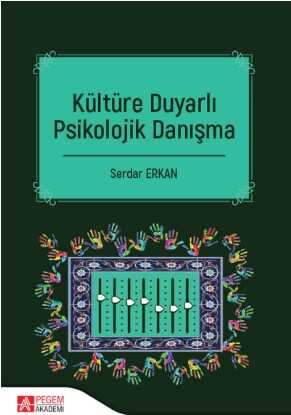 Kültüre Duyarlı Psikolojik Danışma - Pegem Akademi Yayıncılık