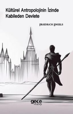 Kültürel Antropolojinin İzinde Kabileden Devlete - 1
