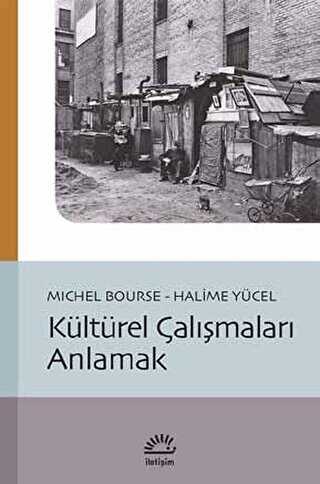 Kültürel Çalışmaları Anlamak - İletişim Yayınevi