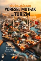 Kültürel Değerler, Yöresel Mutfak ve Turizm - Necmettin Erbakan Üniversitesi Yayınları