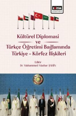 Kültürel Diplomasi ve Türkçe Öğretimi Bağlamında Türkiye Körfez İlişkileri - 1