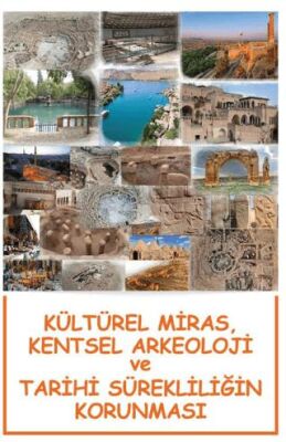 Kültürel Miras, Kentsel Arkeoloji ve Tarihi Sürekliliğin Korunması - 1