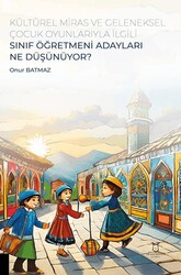 Kültürel Miras ve Geleneksel Çocuk Oyunlarıyla İlgili Sınıf Öğretmeni Adayları Ne Düşünüyor? - Akademisyen Kitabevi