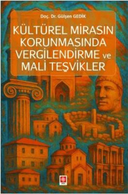 Kültürel Mirasın Korunmasında Vergilendirme ve Mali Teşvikler - 1