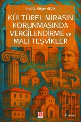 Kültürel Mirasın Korunmasında Vergilendirme ve Mali Teşvikler - Ekin Basım Yayın