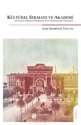 Kültürel Sermaye Ve Akademi - Sakarya Üniversitesi Kültür Yayınları