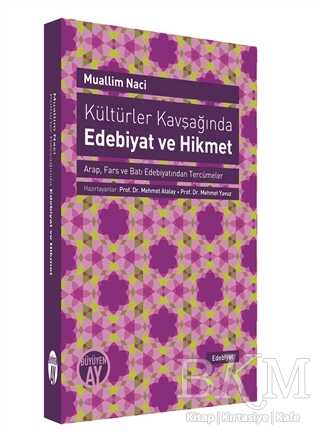 Kültürler Kavşağında Edebiyat ve Hikmet - Büyüyen Ay Yayınları