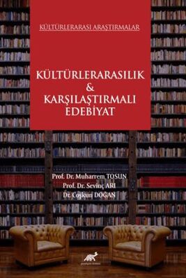 Kültürlerarası Araştırmalar Kültürlerarasılık & Karşılaştırmalı Edebiyat - 1