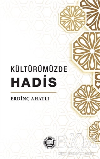 Kültürümüzde Hadis - Marmara Üniversitesi İlahiyat Fakültesi Vakfı