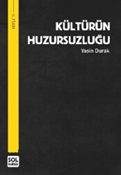 Kültürün Huzursuzluğu - Sol Kültür