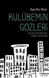 Kulübemin Gözleri - Ütopya Çocuk