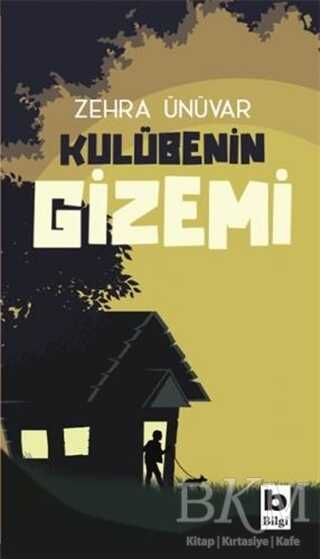 Kulübenin Gizemi - Bilgi Yayınevi