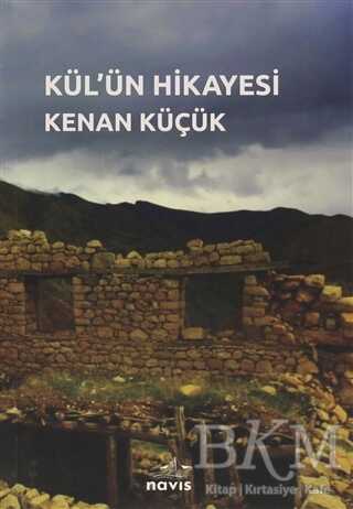 Kül`ün Hikayesi - Navis Yayınları