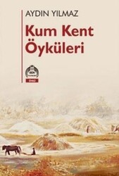 Kum Kent Öyküleri - Kekeme Yayınları
