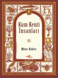 Kum Kenti İnsanları - Ender Şeyler
