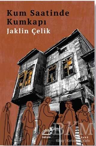 Kum Saatinde Kumkapı - İletişim Yayınevi