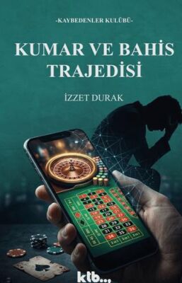 Kumar ve Bahis Trajedisi - 1
