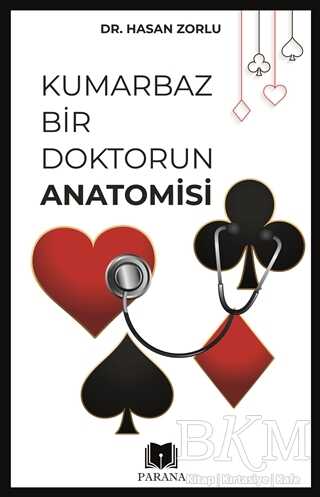 Kumarbaz Bir Doktorun Anatomisi - 2