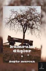 Kumrulu Düşler - Şey Kitap