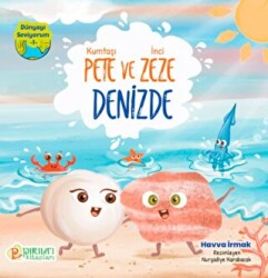 Kumtaşı Pete ve İnci Zeze Denizde - Pırıltı Kitapları - Erkam