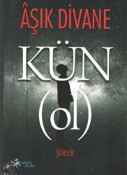 Kün ol Şiirler - Kültür Ajans Yayınları