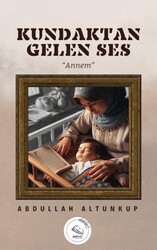 Kundaktan Gelen Ses - Esinti Yayınları