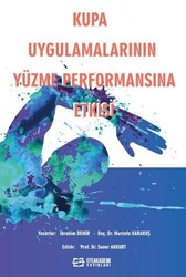 Kupa Uygulamalarının Yüzme Performansına Etkisi - Efe Akademi Yayınları