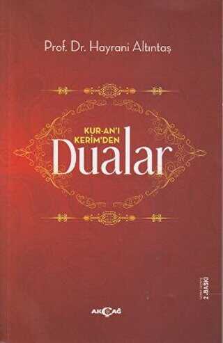 Kur-an’ı Kerim’den Dualar - Akçağ Yayınları