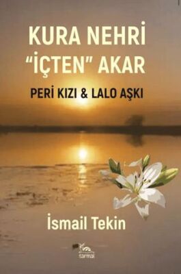 Kura Nehri İçten Akar - 1