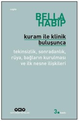 Kuram ile Klinik Buluşunca - Yapı Kredi Yayınları