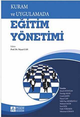 Kuram ve Uygulamada Eğitim Yönetimi - Pegem Akademi Yayıncılık