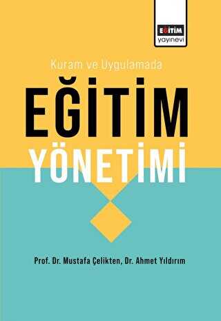 Kuram ve Uygulamada Eğitim Yönetimi - Eğitim Yayınevi - Ders Kitapları