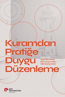 Kuramdan Pratiğe Duygu Düzenleme - 2