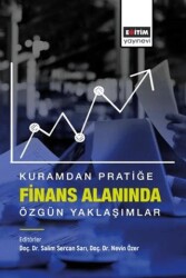 Kuramdan Pratiğe Finans Alanında Özgün Yaklaşımlar - Eğitim Yayınevi - Bilimsel Eserler