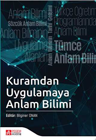 Kuramdan Uygulamaya Anlam Bilimi - Pegem Akademi Yayıncılık