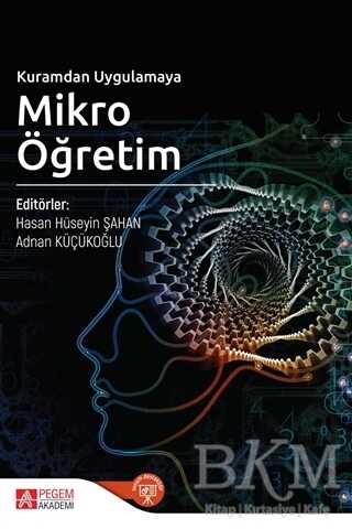 Kuramdan Uygulamaya Mikro Öğretim - Pegem Akademi Yayıncılık
