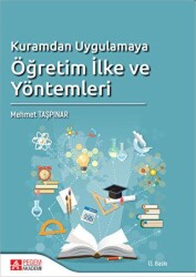 Kuramdan Uygulamaya Öğretim İlke ve Yöntemleri - Pegem Akademi Yayıncılık