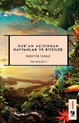 Kur’an Açısından Hayvanlar ve Bitkiler - Çıra Yayınları