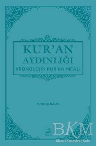 Kur`an Aydınlığı - Kronolojik Kur`an Meali Cep Boy, Metinli - Fecr Yayınları