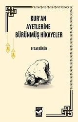 Kur`an Ayetlerine Bürünmüş Hikayeler - Arı Sanat Yayınevi