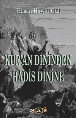 Kur`an Dininden Hadis Dinine - 1