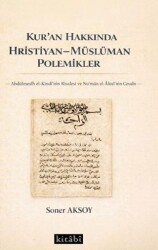 Kuran Hakkında Hristiyan-Müslüman Polemikler - Kitabi Yayınevi
