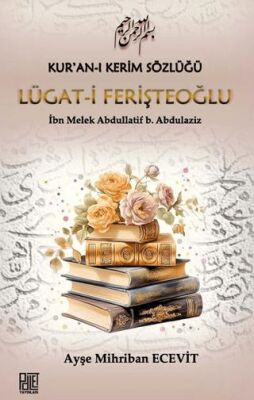 Kur’an-ı Kerim Sözlüğü Lügat-i Ferişteoğlu - 1