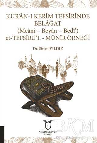Kur’an-ı Kerim Tefsirinde Belağat: Meani - Beyan - Bedi’ Et-Tefsiru`l-Münir Örneği - 1
