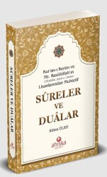 Kur`an-ı Kerim ve Hz. Rasûlüllah `ın Sallallahu Aleyhi ve Sellem Lisanlarından Muhtelif Sureler ve Dualar - Ahıska Yayınevi