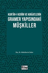Kur’an-ı Kerim ve Kıraatlerin Gramer Yapısındaki Müşkiller - Kitap Dünyası Yayınları