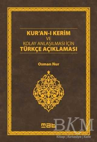 Kur`an-ı Kerim ve Kolay Anlaşılması İçin Türkçe Açıklaması - Mat Kitap