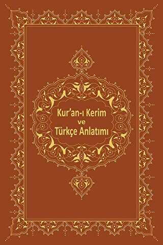 Kur`an-ı Kerim ve Türkçe Anlatımı