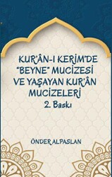 Kur`an-ı Kerim`de Beyne Mucizesi ve Yaşayan Kur’an Mucizeleri 2 - Platanus Publishing