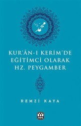 Kur`an-ı Kerim`de Eğitimci Olarak Hz. Peygamber - Yağmur Yayınları